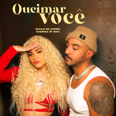 Queimar Você By saulodetarso, Saulo de Tarso, NaBrisa, CMK's cover