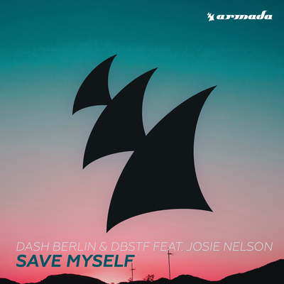Save Myself (Club Mix) By Dash Berlin, Dbstf, Josie Nelson's cover