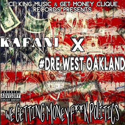 WE STILL HYPHY By Kafani, #Dre West Oakland's cover