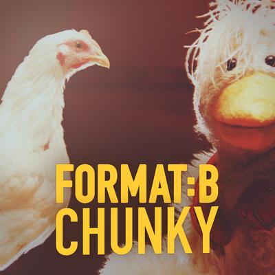 Chunky (Club Mix) By Format:B's cover