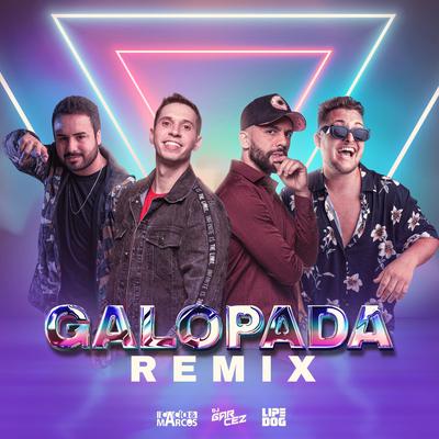 Galopada (Remix) By Cacio e Marcos, DJ Garcez, Lipe Dog's cover