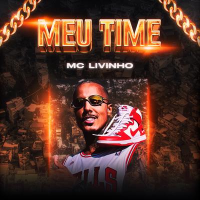 Meu Time By Mc Livinho's cover