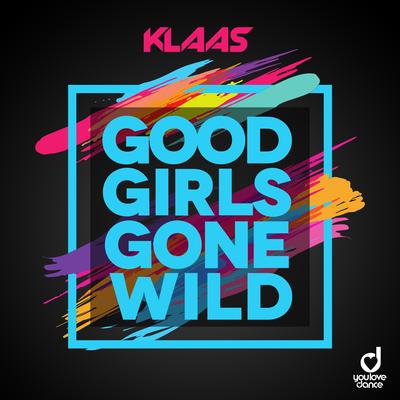 Good Girls Gone Wild By Klaas's cover