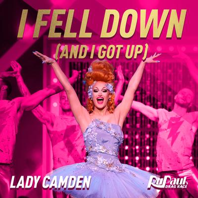 I Fell Down (I Got up) (Lady Camden)'s cover