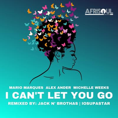 I Can't Let You Go (Jack N' Brothas Remix)'s cover