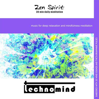 Zen Spirit: 30 Min Daily Meditation By Technomind's cover