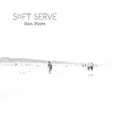 Soft serve By San Fiore's cover