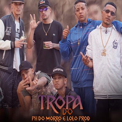 Tropa do Ph do Morro e do Lolo Prod's cover