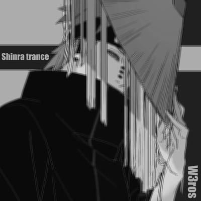 Shinra Trance (Radio Mix) By W3ros's cover