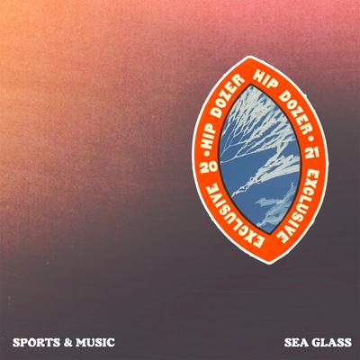 Sea Glass By Sports & Music's cover