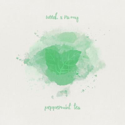 Peppermint Tea By wood., ra:my's cover
