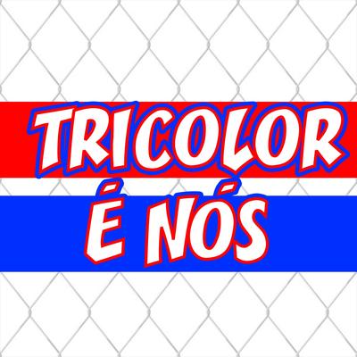 Tricolor É Nós's cover