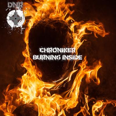 Burning Inside By Chroniker's cover