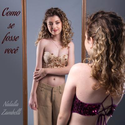 Como Se Fosse Você By Natalia Zambelli's cover