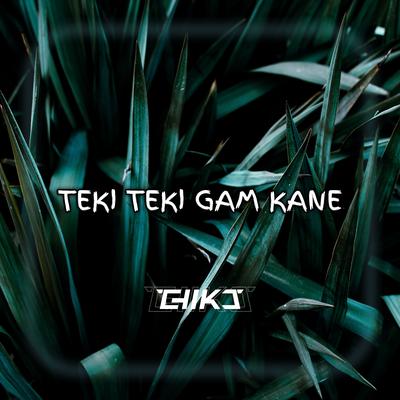 Teki Teki Gam Kane's cover