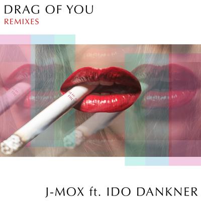 Drag of You (Remixes)'s cover