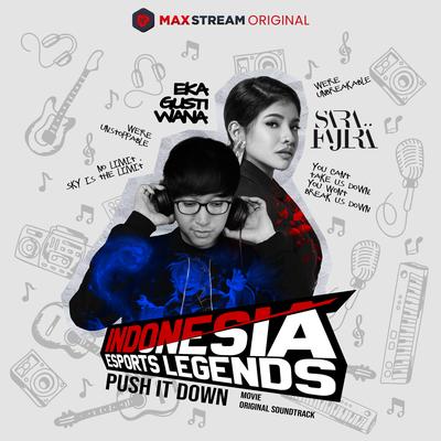 Push It Down (OST. Indonesia Esports Legends) By Eka Gustiwana, Sara Fajira's cover