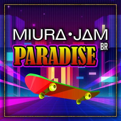 Paradise By Miura Jam BR's cover