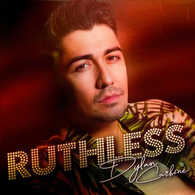 Ruthless By Dylan Carbone's cover