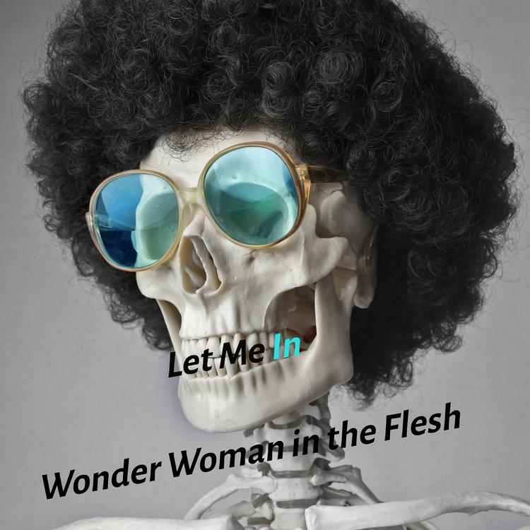 Wonder Woman in the Flesh's avatar image