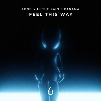 Feel This Way By Lonely in the Rain, Panama's cover