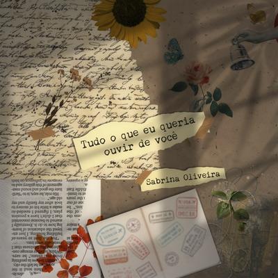 Tudo o Que Eu Queria Ouvir de Você By Sabrina Oliveira's cover