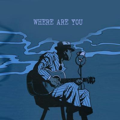 Where Are You's cover
