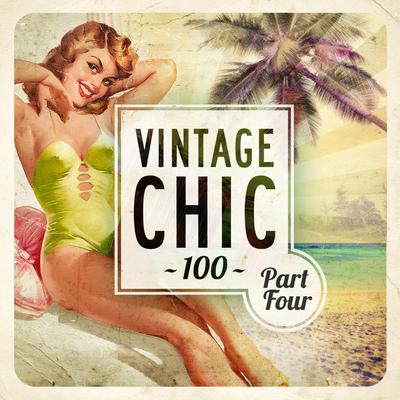 Vintage Chic 100 - Part Four's cover