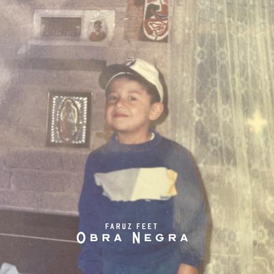 Obra Negra By Faruz Feet's cover