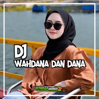 Dj Wahdana Dan Dana's cover