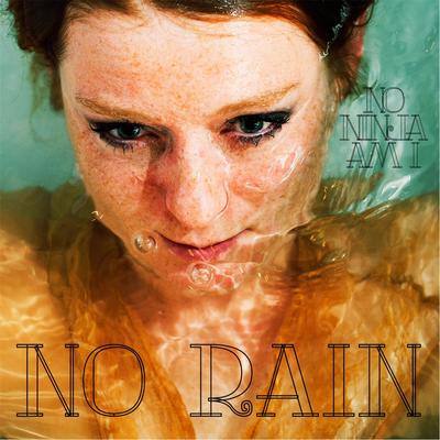 No Rain's cover