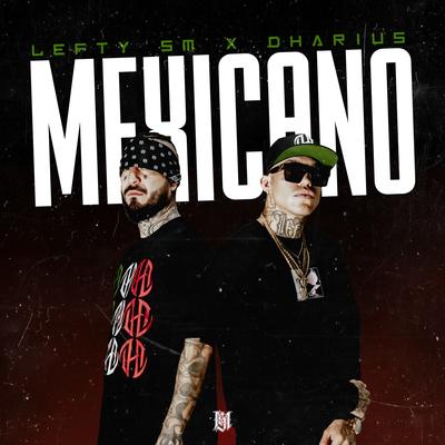 Mexicano By Lefty Sm, Dharius's cover