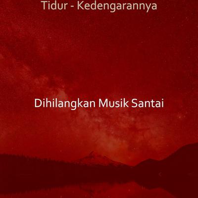 Tidur - Kedengarannya's cover