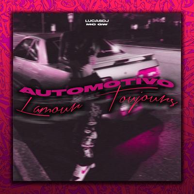 Automotivo Lamour Toujours By LucasDJ, Mc Gw's cover
