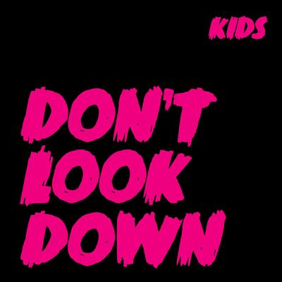 Don't Look Down By Kids's cover