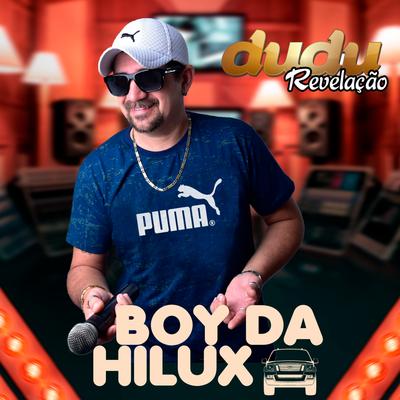 Boy da Hilux (Cover) By DUDU REVELAÇÃO's cover