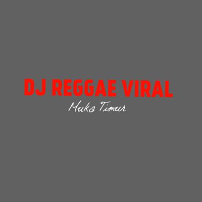 Dj Reggae Viral (Remix)'s cover