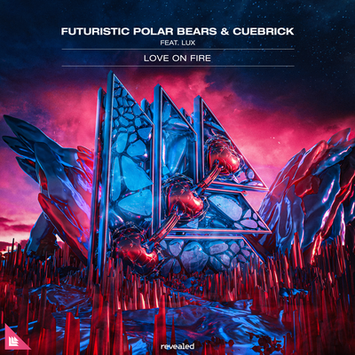 Love On Fire By Futuristic Polar Bears, Cuebrick, LUX (US)'s cover