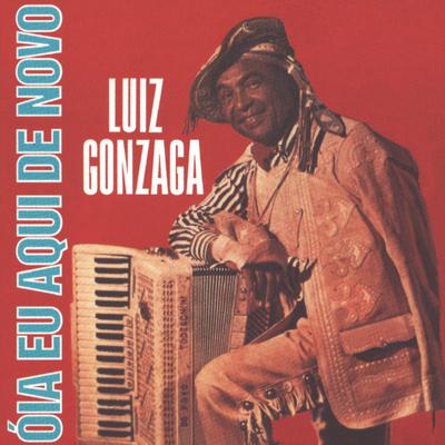 Oia Eu Aqui De Novo By Luiz Gonzaga's cover