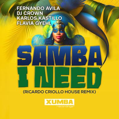 Samba I Need (Ricardo Criollo House Remix)'s cover