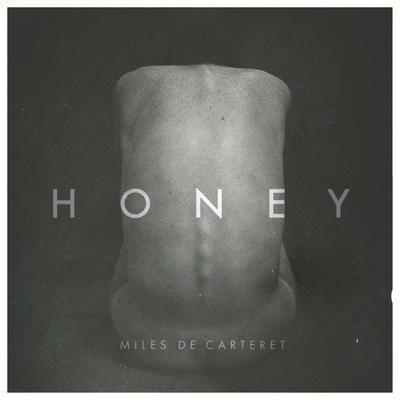 Honey By Miles De Carteret's cover