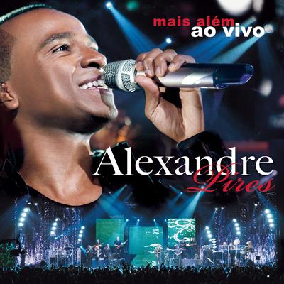 Usted Se Me Llevo La Vida / Necessidade (Necesidad) / É Por Amor (Es Por Amor) (Ao Vivo) By Alexandre Pires's cover