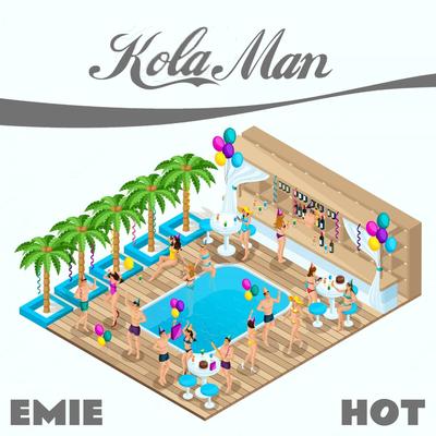 Hot By Kola Man, Emie's cover