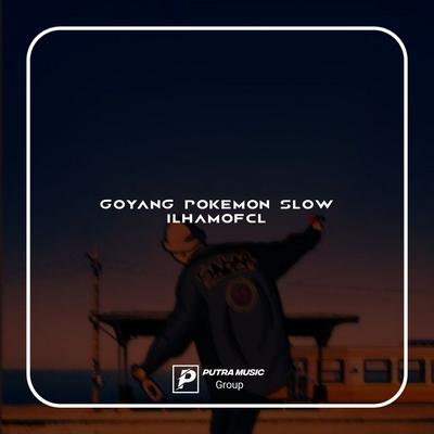 GOYANG POKEMON SLOW's cover