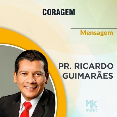 Coragem By Pastor Ricardo Guimarães's cover
