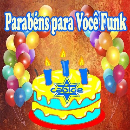 Parabens para Você (Versão Funk) – DJ Cabide's cover