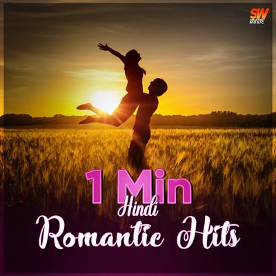 Hindi Romantic Hits - 1 Min Music's cover