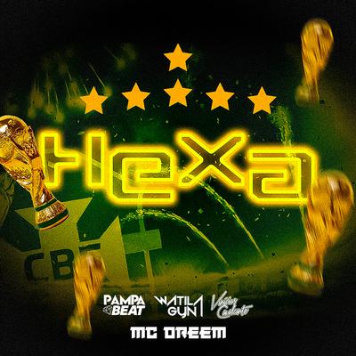 Hexa By Pampa Beat, Vinicius Cavalcante, WATILA GYN, Mc Dreem's cover