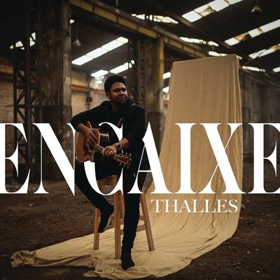 Encaixe By Thalles Roberto's cover