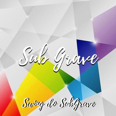 Swing do Subgrave's cover